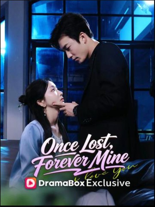 Once Lost Forever Mine - Ep - FULL ✅
