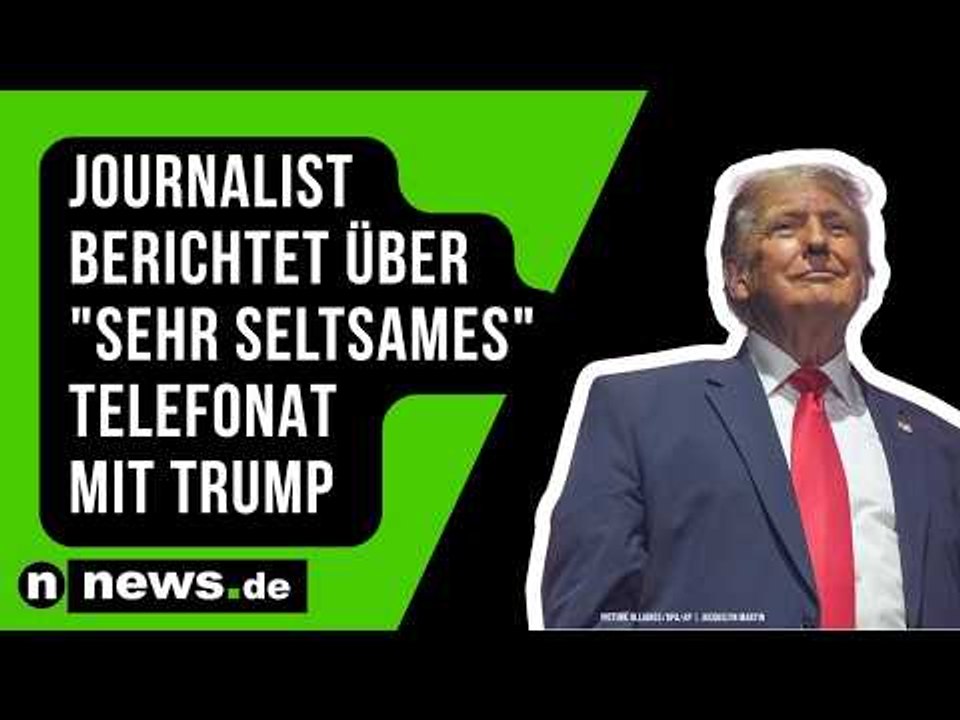 Donald Trump: Journalist berichtet über "sehr seltsames" Telefonat mit dem US-Präsidenten