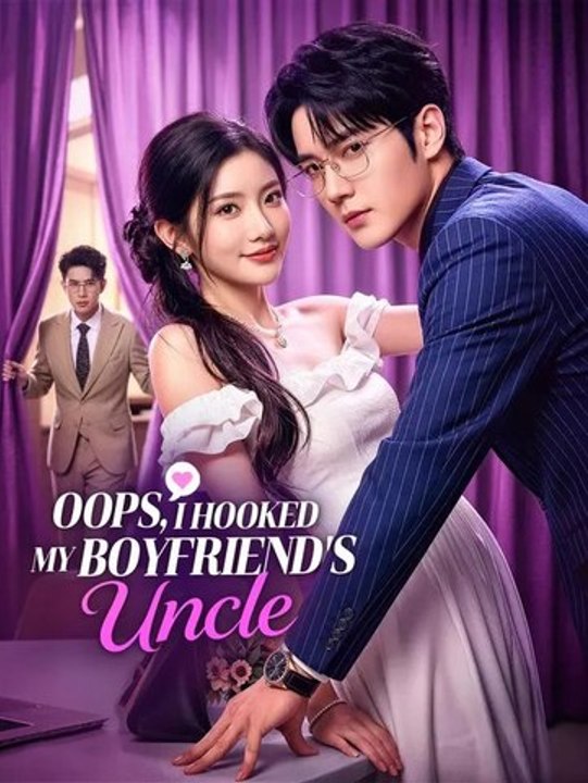 Oops I Hooked My Boyfriends Uncle-Drama FULL MOVIES ENGLISH SUB - Full Short Drama - English Sub 2026 - Video Dailymotion