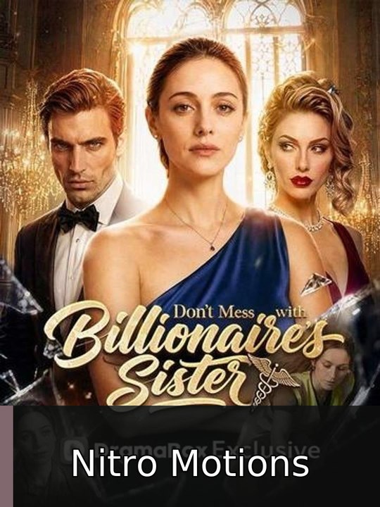 Don't Mess With The Billionaire Sister #englishsub #fullmovie | Nitro Motions