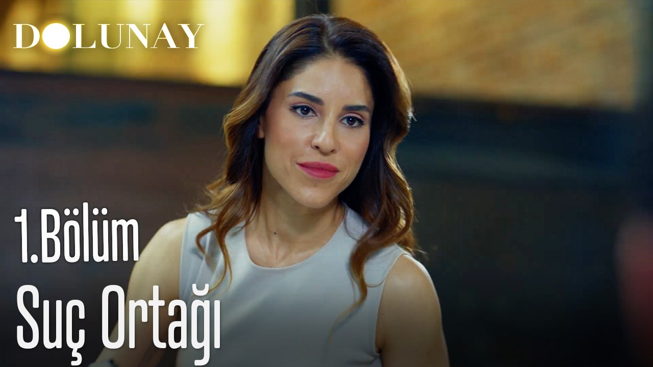 Suç Ortağı-Dolunay 1. Bölüm
