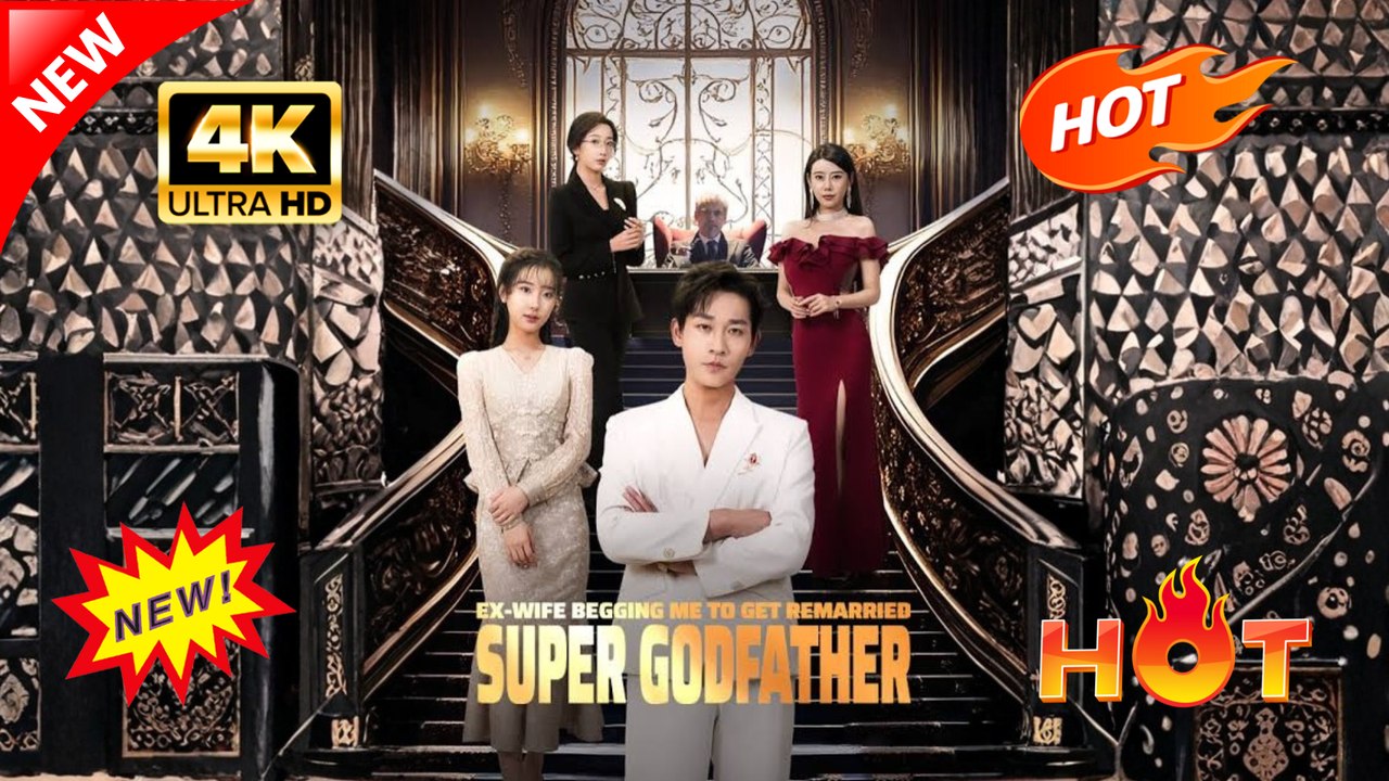 Ex-Wife Begging Me To Get Remarried Super Godfather (Full Movie) | Hot Romance Dramatic 2026