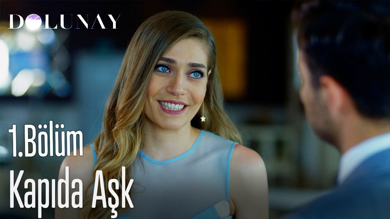 Kapıda Aşk-Dolunay 1. Bölüm