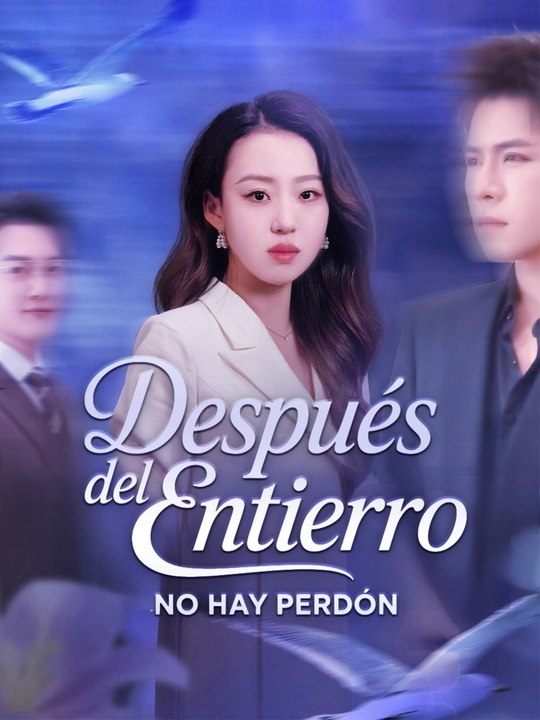 Después del entierro, no hay perdón en Español Drama Chino