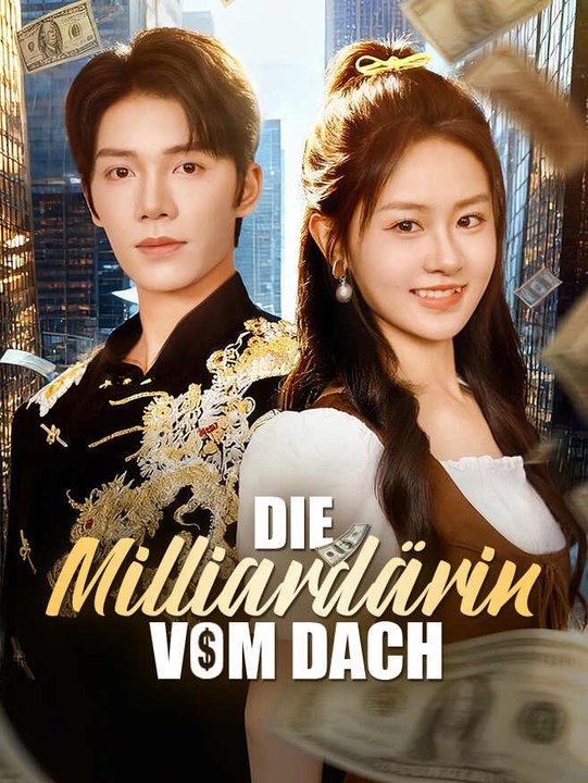 Die Milliardärin vom Dach | Komplette Serie | Short Drama Deutsch