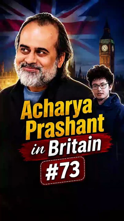 Acharya Prashant in Britain #73