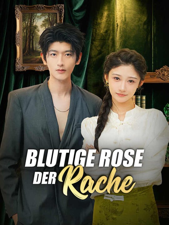 Blutige Rose der Rache | Komplette Serie | Short Drama Deutsch