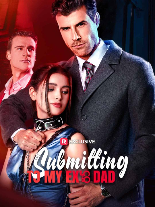 Submitting to My Ex's Dad | Short Drama Full HD 1080p