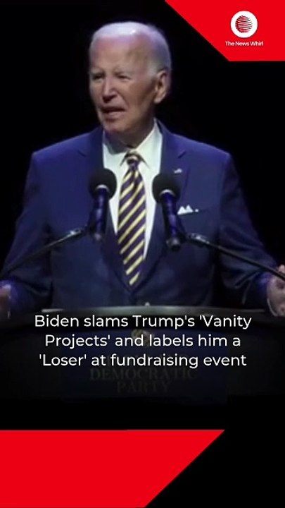 Biden slams Trump's 'Vanity Projects' and labels him a 'Loser'