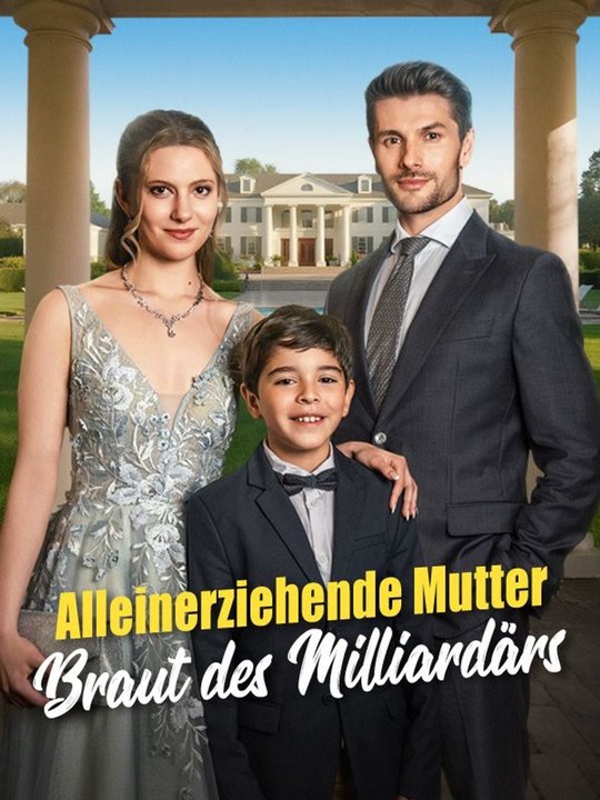 Alleinerziehende Mutter, Braut des Milliardärs Ganze Folge