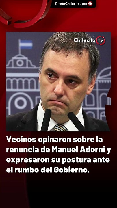 Vecinos opinaron sobre la renuncia de Manuel Adorni y expresaron su postura ante el rumbo del Gobierno.
