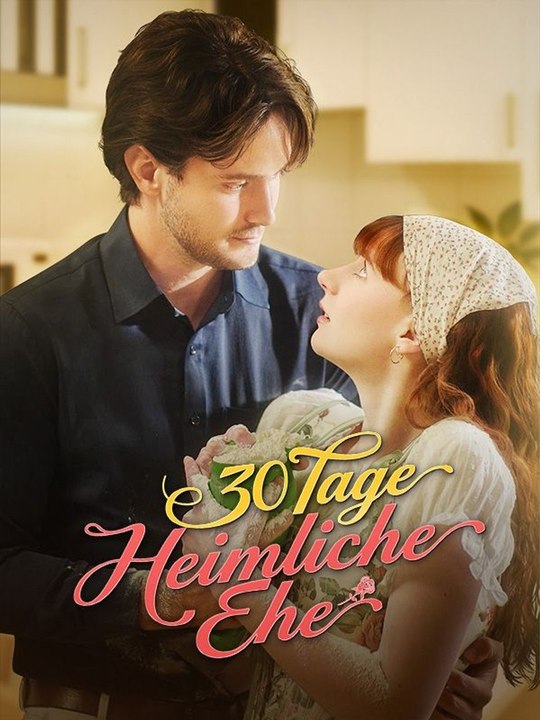 30 Tage heimliche Ehe Ganze Folge