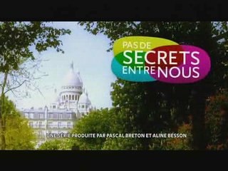 Générique Pas de secrets entre nous