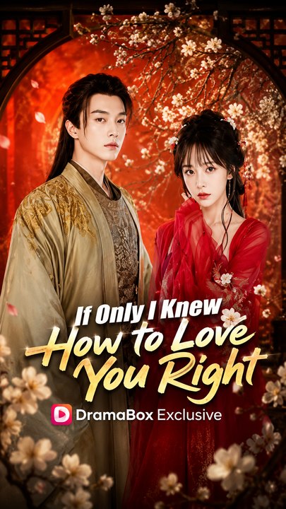 If Only I Knew How to Love You Right ENGSUB Regret & Second Chance Romance Drama