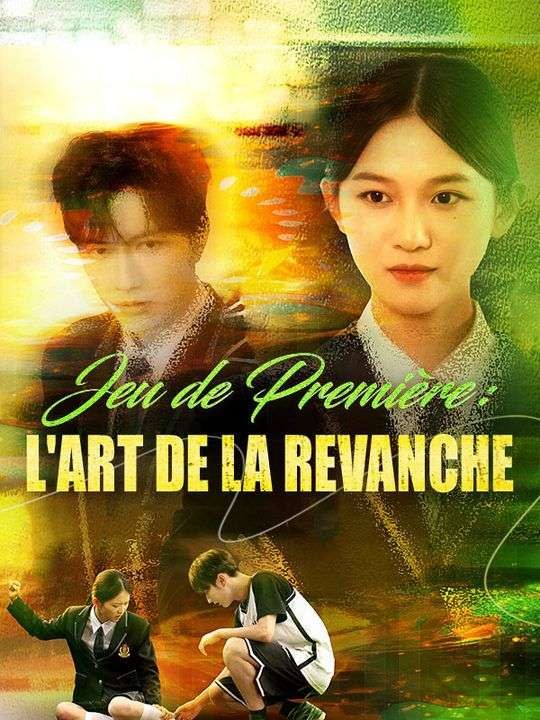 Jeu de Première : L'Art de la Revanche film complet