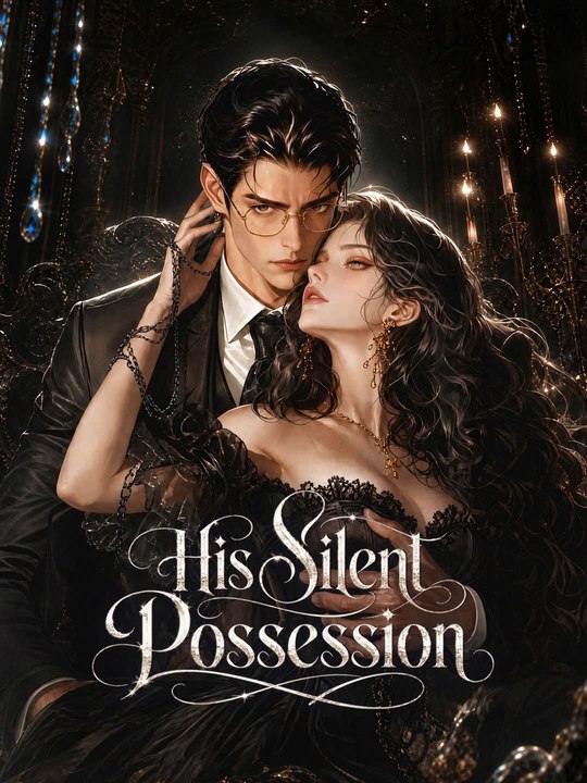 His Silent Possession : New 🔝