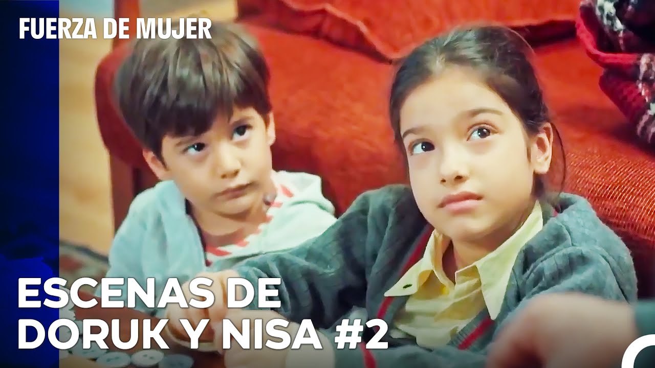 De Principio A Fin, Nisa Y Doruk Parte 2 - Fuerza De Mujer