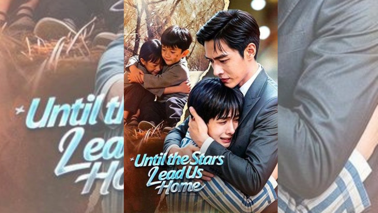 Until the Stars Lead Us Home | 🎞️ FULL MOVIE | 🌐 ENGSUB | Tragic.Romance