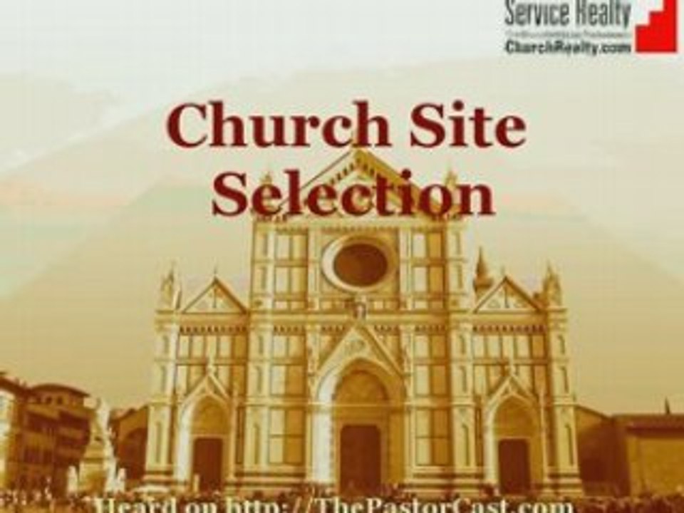 Church Site Selection, Church Realty Services