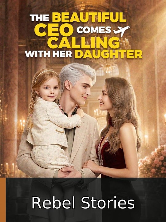 The Beautiful CEO Comes Calling with Her Daughter #engsub #watchfull🧲🍿🍿 | Rebel Stories