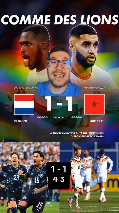 L'ALLEMAGNE ET LES PAYS-BAS ÉLIMINÉS PAR LE PARAGUAY ET LE MAROC !