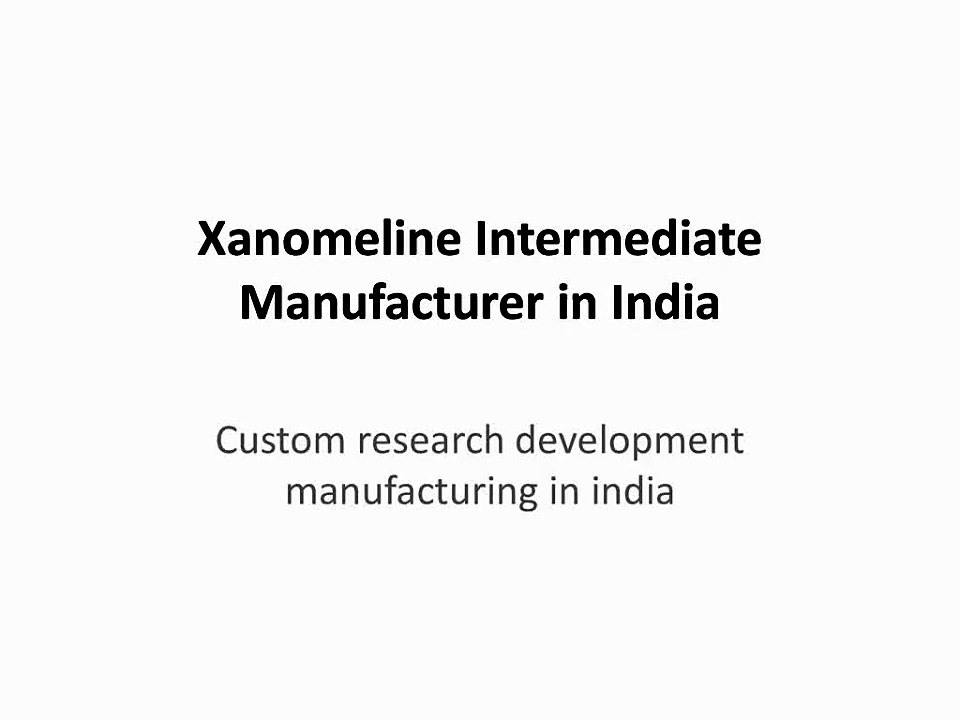 Xanomeline Intermediate Manufacturer in India