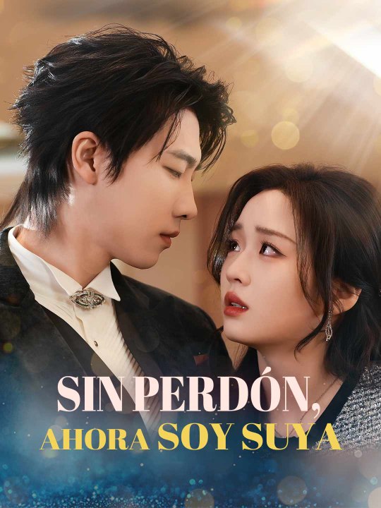 [Doblado ESP] Sin perdón, ahora soy suya serie completa