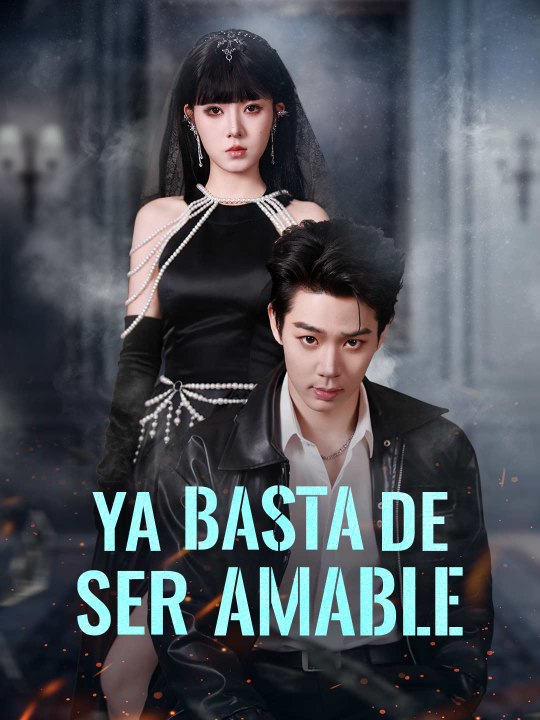 [Doblado ESP] Ya basta de ser amable serie completa