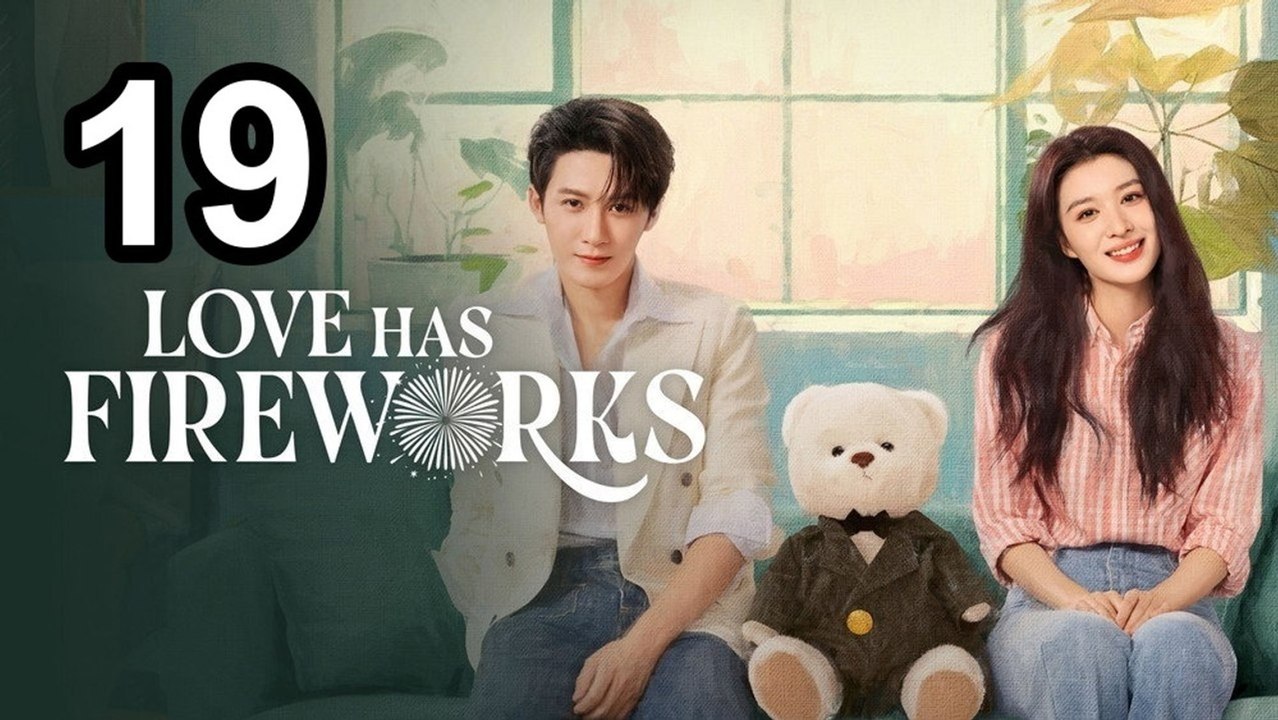 Love Has Fireworks 19 Asian Series En Reelshort - Full | Lonely.Hearts Films Production