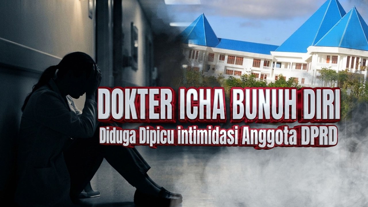 Dokter Icha Bunuh Diri Diduga Dipicu Intimidasi Anggota DPRD