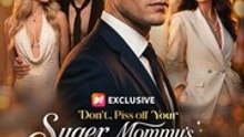Don’t Piss Off Your Super Mommy’s Husband | Full Episode Short Drama 2026