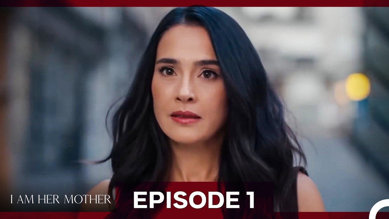 I Am Her Mother Episode 1 (English Subtitles)