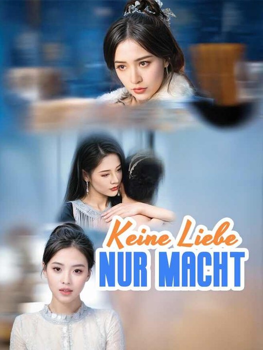 Keine Liebe nur Macht | Komplette Serie | Short Drama Deutsch