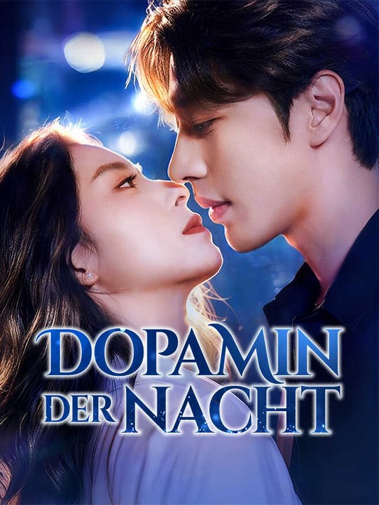 Dopamin der nacht | komplette serie | short drama deutsch