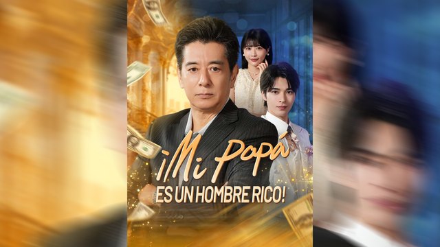 ¡Mi Papá es un Hombre Rico! Serie Completa 72 Eps HD NITRO REALMS