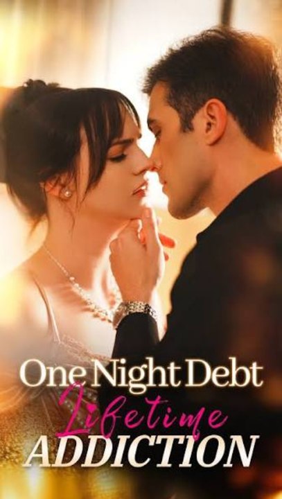 One Night Debt, Lifetime Addiction - Full Episode (ENGSUB) | Billionaire Romance, Contract Love, Secret Obsession