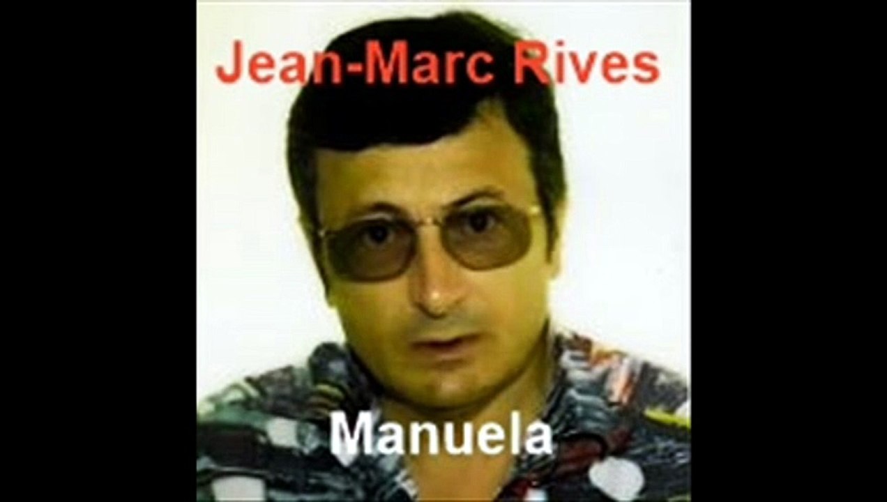 Jean-Marc Rives - Manuela (Audio Officiel Remasterisé)