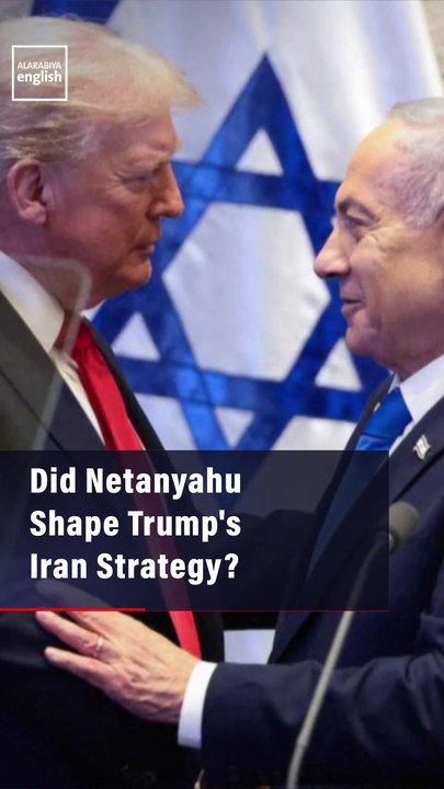 Did Netanyahu Shape Trump's Iran Strategy?