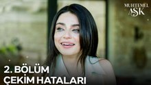 Muhtemel Aşk 2. Bölüm Çekim Hataları 📸