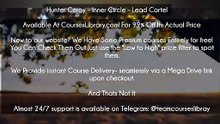 (Courseslibrary.com)Hunter Ceroy – Inner Circle – Lead Cartel