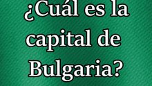 ¿Cuál es la capital de Bulgaria