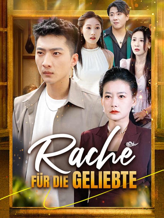 Rache für die Geliebte | Komplette Serie | Short Drama Deutsch