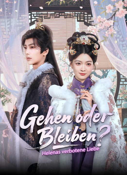 Gehen oder bleiben? Helenas verbotene Liebe | Full 72 Eps SD Drama 2026
