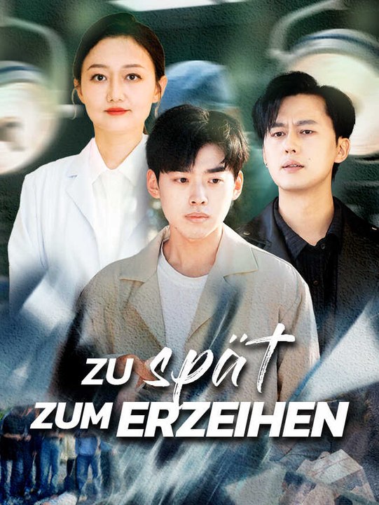 Zu spät zum Verzeihe | Komplette Serie | Short Drama Deutsch