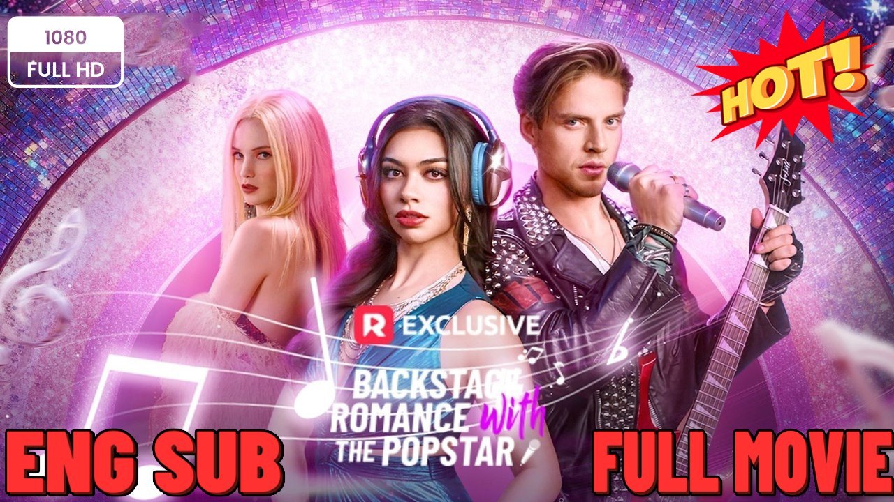 Backstage Romantik mit dem Popstar FULL MOVES DEUTSCH SUB | Ganzer Film Deutsch