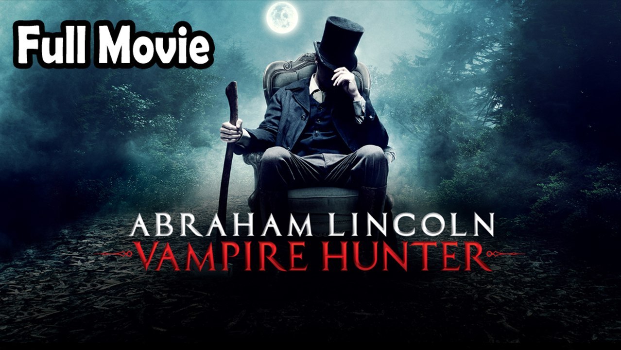 Abraham Lincoln Vampire Hunter (2012) Full Movie HD | Ganzer Film Deutsch
