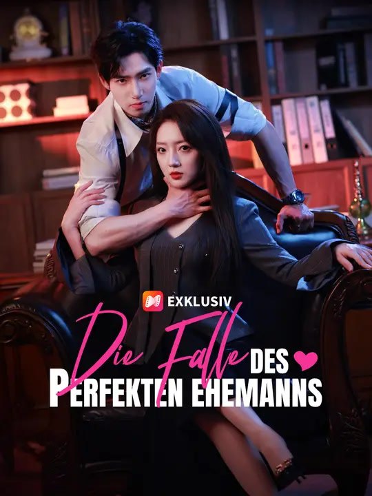 Die Falle des perfekten Ehemanns | Komplette Serie | Short Drama Deutsch