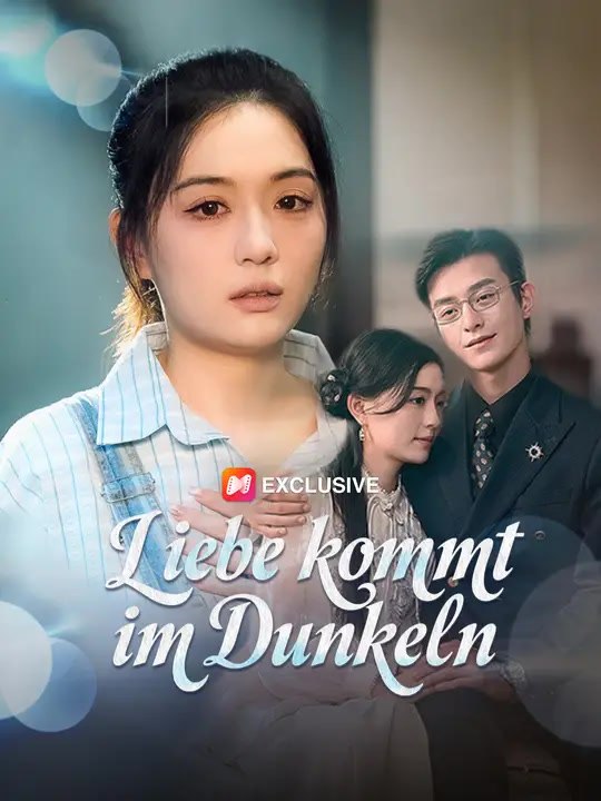 Liebe kommt im Dunkeln | Komplette Serie | Short Drama Deutsch