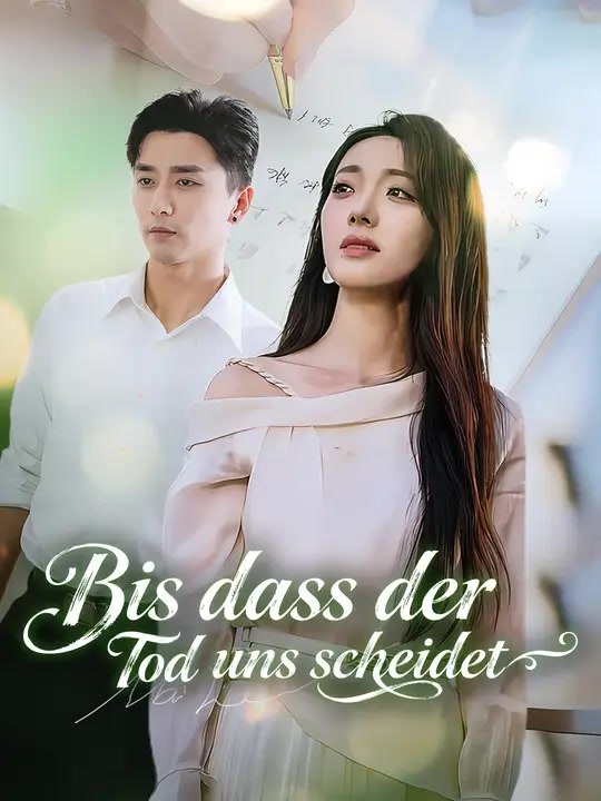 Bis dass der Tod uns scheidet | Komplette Serie | Short Drama Deutsch