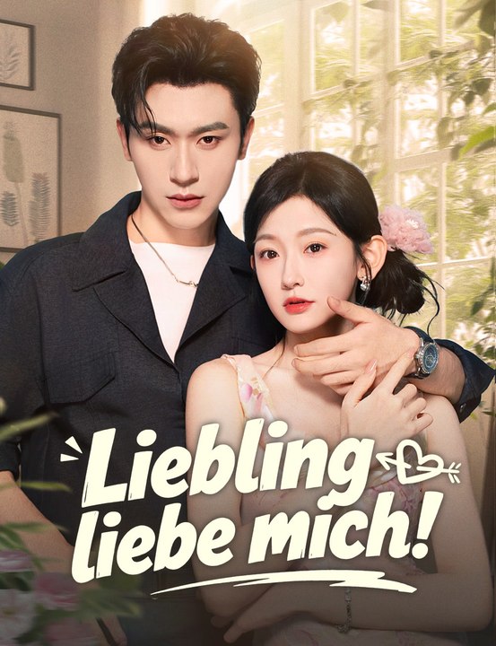 Liebling, liebe mich! - Full Drama | German Sub 2026